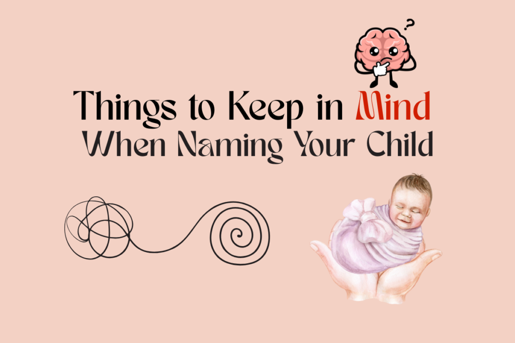 Things to Keep in Mind When Naming Your Child
